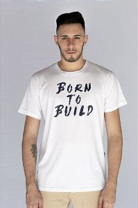 Camiseta Premium Fio 40 Branca Spray Born to Build