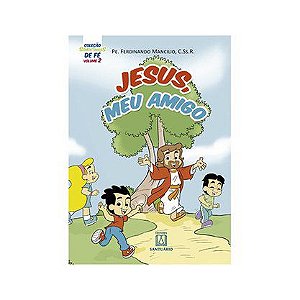 Livro Coleção Sementinhas da Fé Jesus Meu Amigo