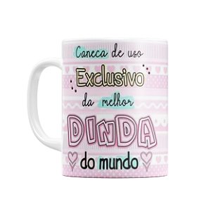 Caneca Uso Exclusivo da Dinda