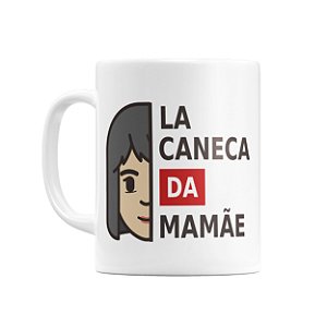 Caneca La Caneca de Mamãe Mod 02