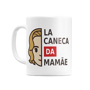 Caneca La Caneca de Mamãe Mod 03