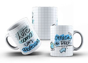 Caneca Do Prof- Lute Como Um Professor Branca