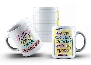 Caneca Lute Como Uma Professora
