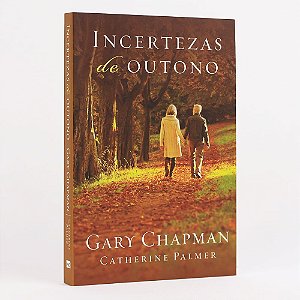 Incertezas de Outono - Gary Champman