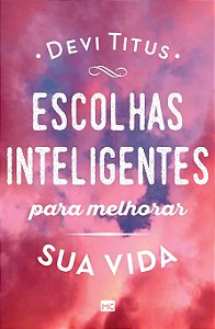 Escolhas Inteligentes | Devi Titus