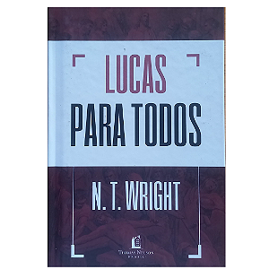 Lucas para Todos - N.T WRIGHT