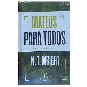 Mateus para Todos  - Mateus 16-28 Parte 2 -  N.T WRIGTH