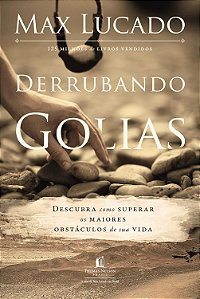 Derrubando Golias: Descubra como superar os maiores obstáculos de sua vida