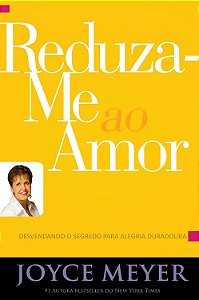 Reduza-me ao Amor
