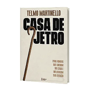 Casa de Jetro - Telmo Martinello