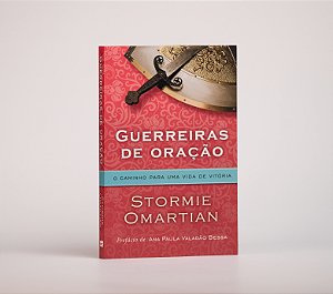 Guerreiras De Oração | Stormie Omartian