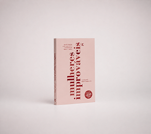 Mulheres Improváveis - Viviane Martinello