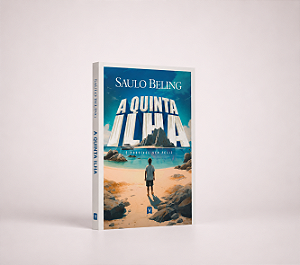 A Quinta Ilha - É Possivel Ser Feliz | Saulo Beling