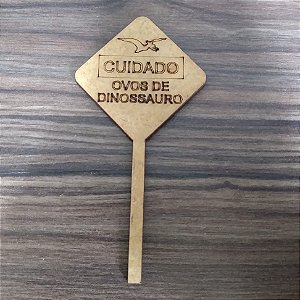Placa com Vareta Cuidado Ovos Dinossauro MDF 10 unidades