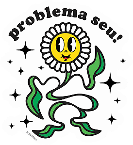 Problema é seu