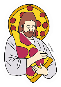 Jesus love pizza