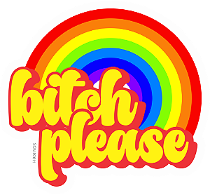 Bitch Please