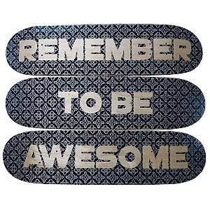 PLACA SKATE MADEIRA LOFT REMEMBER TO BE AWESOME AZUL 80 X 22