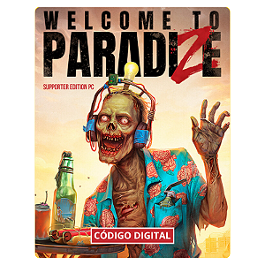 Welcome to ParadiZe - Supporter Edition PC - Código Digital