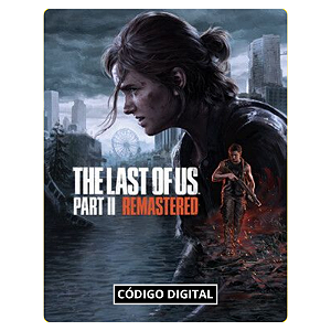 The Last of Us Part II Remastered PC - Código Digital