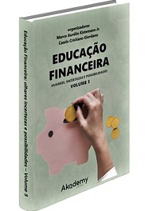 Educação Financeira: olhares, incertezas e possibilidades - Volume 3