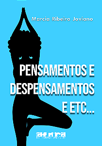 Pensamentos, Despensamentos e etc.