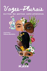 Vozes Plurais: vozes das escritoras santo-antonienses