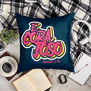 ALMOFADA - E CORAJOSO