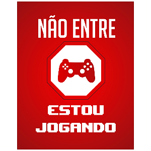 QUADRO DE METAL M - NÃO ENTRE ESTOU JOGANDO