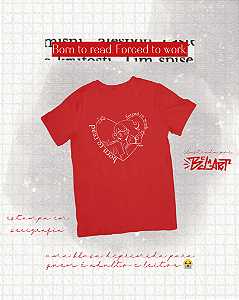 Camisa Born to read. Forced to work.