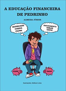 LIVRO "A EDUCAÇÃO FINANCEIRA DE PEDRINHO"