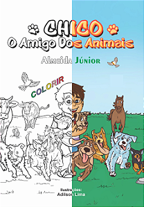CHICO, O AMIGO DOS ANIMAIS (COLORIR)