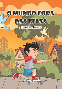 O MUNDO FORA DAS TELAS