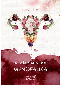 Ed. Laszlo Livro A Alquimia da Menopausa