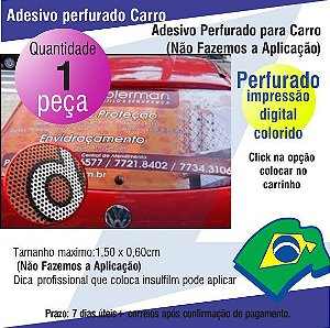 Adesivo Perfurado para Carros (Não Fazemos a Aplicação)