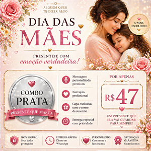 Mensagem Personalizada Especial Dia das Mães - Combo Prata