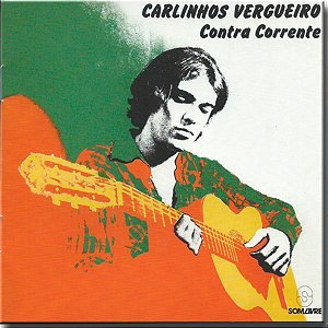 Cd Carlinhos Vergueiro Contra a Corrente (1978) Novo Lacrado