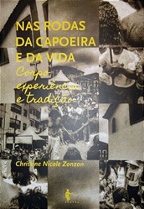 Nas rodas da Capoeira e da vida