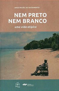 Nem preto nem branco uma vida atípica