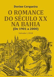 O romance do século XX na Bahia (de 1901 a 2000)