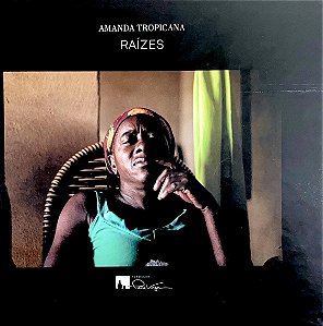 Raízes – Amanda Tropicana