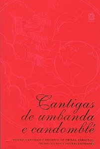Cantigas de umbanda e candomblé, Pontos cantados e riscados de orixás, caboclos, Pretos-Velhos e outras entidades