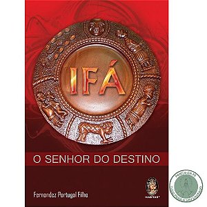 LIVRO - IFA O SENHOR DO DESTINO - FERNANDEZ PORTUGAL FILHO