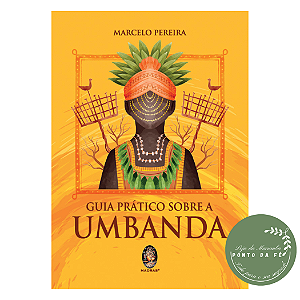 Livro - Guia Prático Sobre A Umbanda - Marcelo Pereira