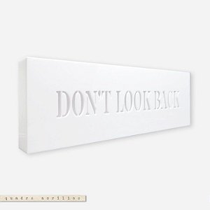 Quadro Acrílico Vazado P - Don't Look Back
