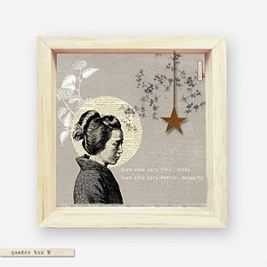 QUADRO BOX M – QUEM OLHA PRA FORA SONHA