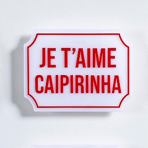 Placa Etiqueta Acrilica -  Je t'aime Caipirinha