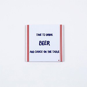 Quadro Azuleicha Avulso P - Time to drink Beer and dance on the table