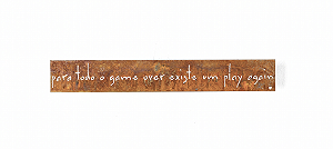 Frase de Ferro - Para todo o game over existe um play again