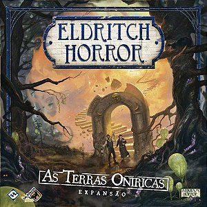 Eldritch Horror - Expansão "As terras Oníricas"